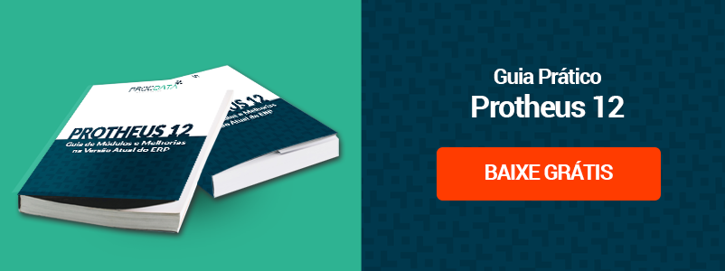 eBook Protheus 12: Guia de Módulos e Melhorias na Versão Atual do ERP